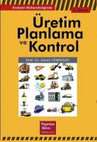 Üretim Planlama ve Kontrol Üretim Planlama ve Kontrol