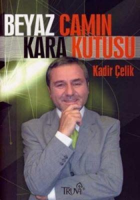 BEYAZ CAMIN KARA KUTUSU Kadir Çelik