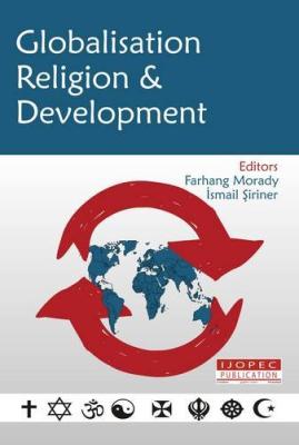 Globalisation, Religion & Development İsmail Şiriner