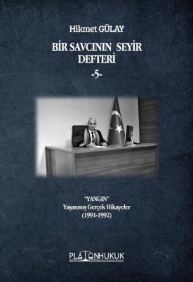 BİR SAVCININ SEYİR DEFTERİ ‐5‐ Hikmet Gülay