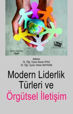 Modern Liderlik Türleri ve Örgütsel İletişim Vildan Bayram