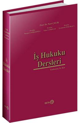 İş Hukuku Dersleri (Ciltli) Nuri Çelik