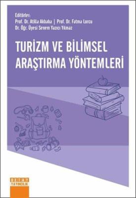 Turizm ve Bilimsel Araştırma Yöntemleri Fatma Lorcu