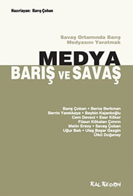 Medya, Barış ve Savaş Cem Deveci