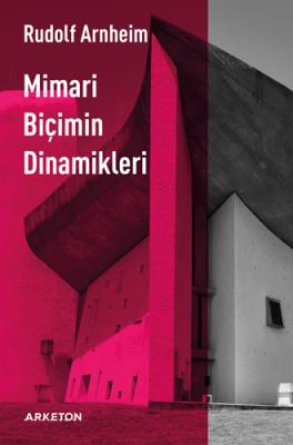 Mimari Biçimin Dinamikleri Rudolf Arnheim