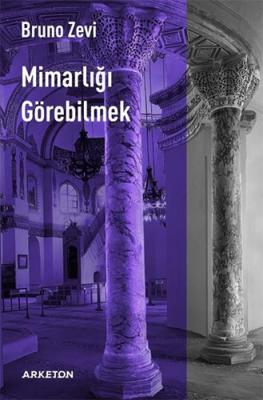 Mimarlığı Görebilmek Bruno Zevi