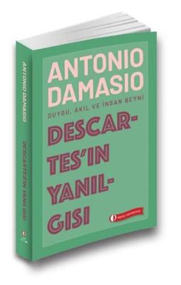 Descartes'in Yanılgısı Antonio R. Damasio