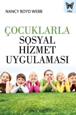 Çocuklarla Sosyal Hizmet Uygulaması Nancy Boyd Webb