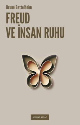 Freud ve İnsan Ruhu Bruno Bettelheim