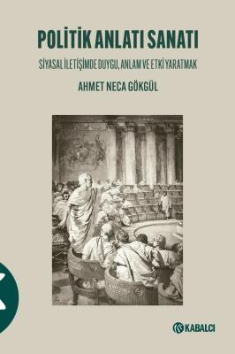 Politik Anlatı Sanatı Ahmet Neca Gökgül