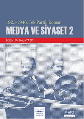 1923 - 1946 : Tek Partili Dönem Medya ve Siyaset 2 %24 indirimli Kolle