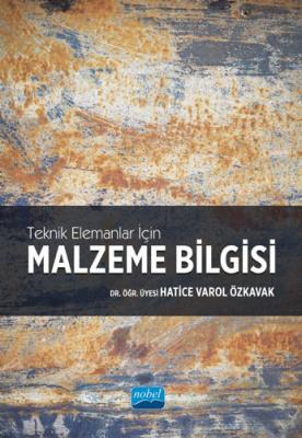 Teknik Elemanlar İçin Malzeme Bilgisi Hatice Varol Özkavak