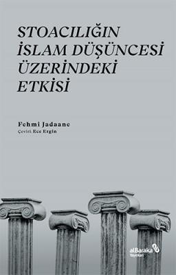 Stoacılığın İslam Düşüncesi Üzerindeki Etkisi Fehmi Jadaane