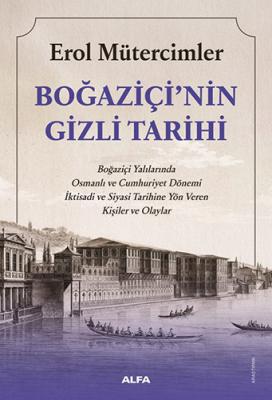 Boğaziçi’nin Gizli Tarihi Erol Mütercimler