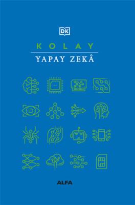 Kolay Yapay Zekâ (Ciltli) Kolektif