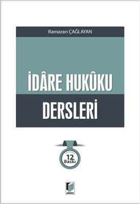 İdare Hukuku Dersleri Ramazan Çağlayan