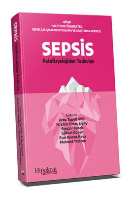 Sepsis Patofizyolojiden Tedaviye Arzu Topeli İskit