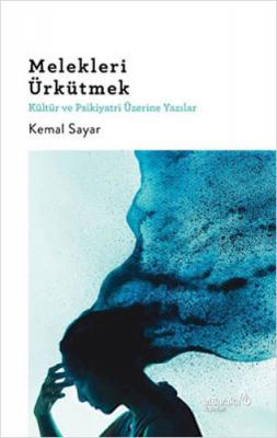 Melekleri Ürkütmek Kemal Sayar