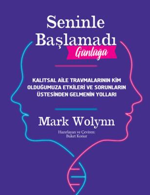 Seninle Başlamadı Günlüğü Mark Wolynn