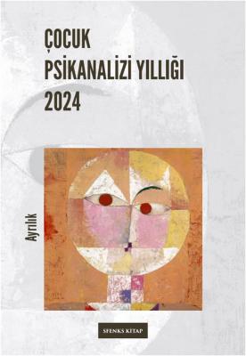 Çocuk Psikanalizi Yıllığı 2024 Kolektif