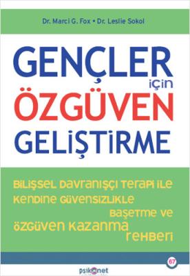 Gençler İçin Özgüven Geliştirme Marci G. Fox