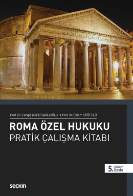 Roma Özel Hukuku Pratik Çalışmalar Kitabı Prof. Dr. Cengiz Koçhisarlıo