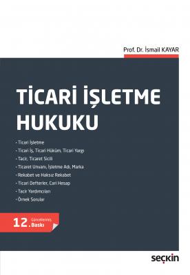 Ticari İşletme Hukuku İsmail Kayar