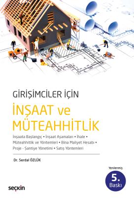 Girişimciler İçin İnşaat ve Müteahhitlik Dr. Serdal Özlük