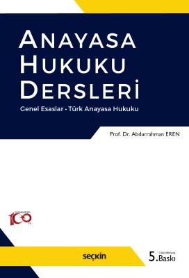 Anayasa Hukuku Dersleri Abdurrahman Eren