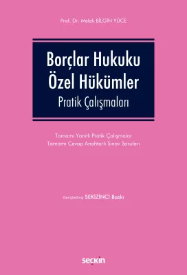 Borçlar Hukuku Özel Hükümler Pratik Çalışmaları Melek Bilgin Yüce