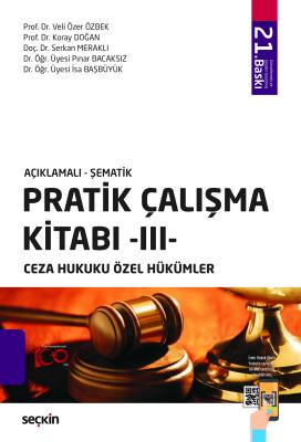 Pratik Çalışma Kitabı – III, Ceza Hukuku Özel Hükümler Veli Özer Özbek