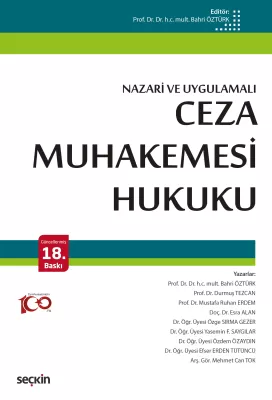 Ceza Muhakemesi Hukuku (Nazari ve Uygulamalı) Prof. Dr. Bahri Öztürk