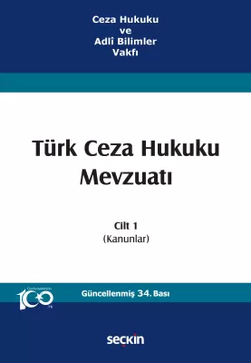 Türk Ceza Hukuku Mevzuatı Cilt:1 (Kanunlar) İzzet Özgenç