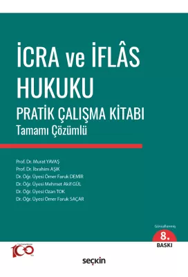 İcra ve İflâs Hukuku Pratik Çalışma Kitabı Tamamı Çözümlü Murat Yavaş