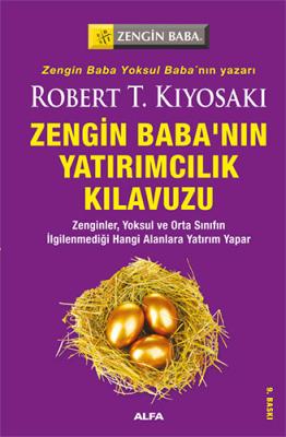 Zengin Baba'nın Yatırımcılık Kılavuzu Robert T. Kiyosaki