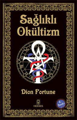 Sağlıklı Okültizm Dion Fortune