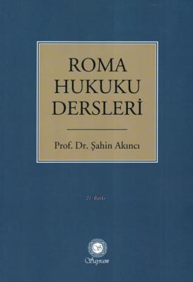 Roma Hukuku Dersleri Şahin Akıncı