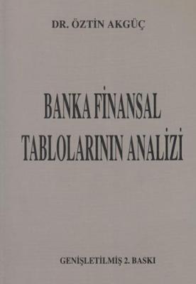 Banka Finansal Tablolarının Analizi Öztin Akgüç