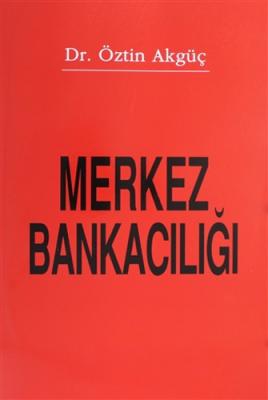 Merkez Bankacılığı Öztin Akgüç