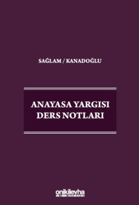 Anayasa Yargısı Ders Notları Osman Korkut Kanadoğlu