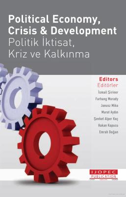 POLITICAL ECONOMY, CRISIS AND DEVELOPMENT İsmail Şiriner