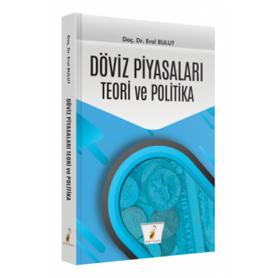 Döviz Piyasaları Teori ve Politika Erol Bulut