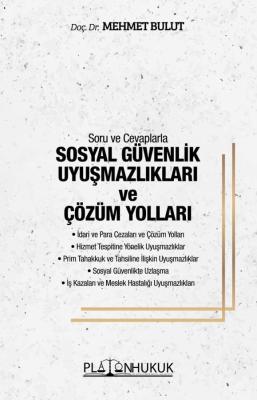 Soru ve CevaplarlaSOSYAL GÜVENLİK UYUŞMAZLIKLARI ve ÇÖZÜM YOLLARI Mehm