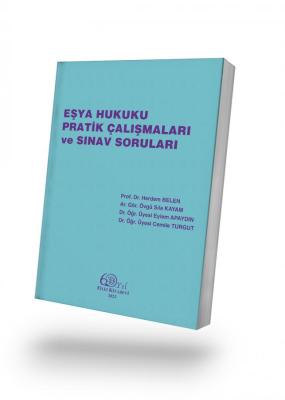 Eşya Hukuku Pratik Çalışmaları ve Sınav Soruları Herdem Belen