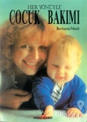 Her Yönüyle Çocuk Bakımı Barbara Nash