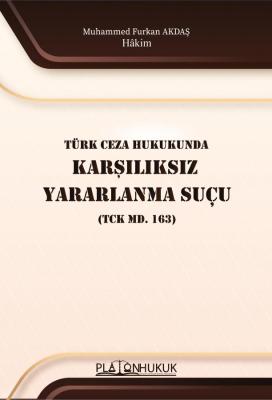 KARŞILIKSIZ YARARLANMA SUÇU Muhammed Furkan Akdaş