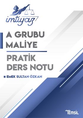 İMTİYAZ A Grubu Maliye Pratik Ders Notu Emek Özkan