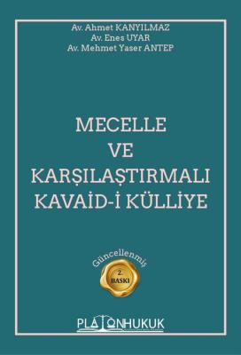 Mecelle ve Karşılaştırmalı Kavaid-i Külliye 2.Baskı Ahmet Kanyılmaz