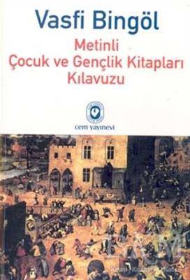 Metinli Çocuk ve Gençlik Kitapları Kılavuzu Vasfi Bingöl