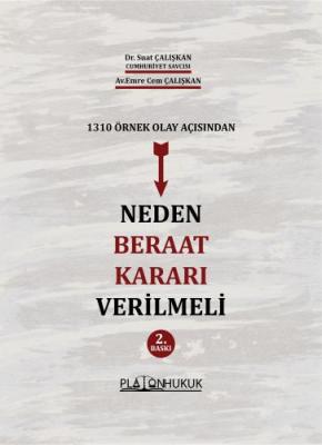 NEDEN BERAAT KARARI VERİLMELİ 2. BASKI Suat Çalışkan